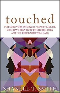 Book Cover for Touched: For Survivors of Sexual Assault Like Me Who Have Been Hurt by Church Folk and for Those Who Will Care